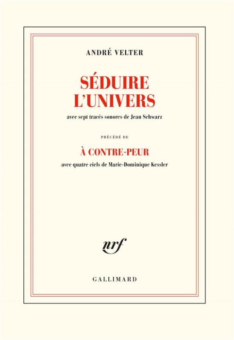 Emprunter Séduire l'univers. Précédé de A contre-peur livre