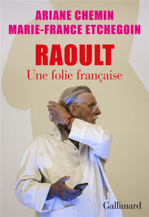 Emprunter Raoult. Une folie française livre