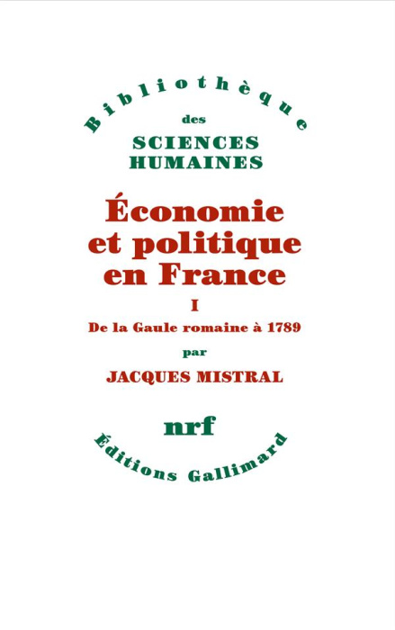 Emprunter Economie et politique en France. Tome 1, De la Gaule romaine à 1789 livre