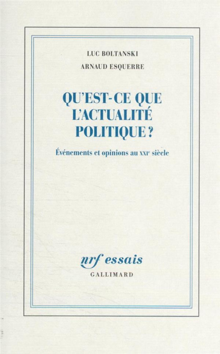 Emprunter Qu’est-ce que l’actualité politique ?. Evénements et opinions au XXIe siècle livre