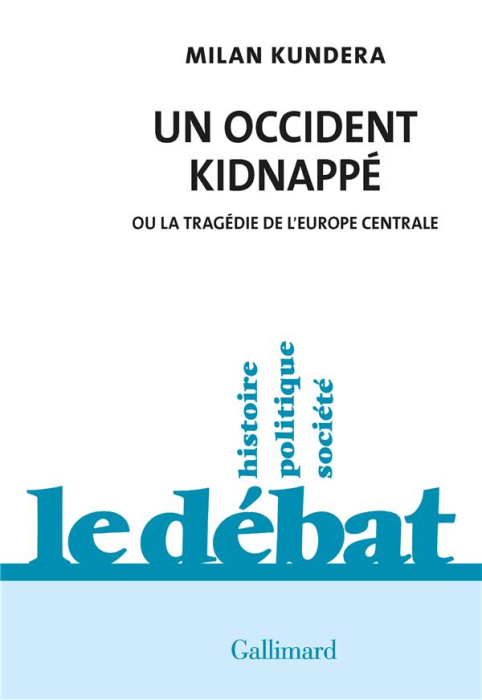 Emprunter Un occident kidnappé. Ou la tragédie de l'Europe centrale livre