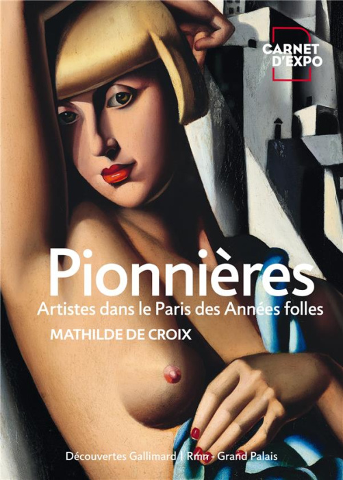 Emprunter Pionnières. Artistes dans le Paris des Années folles livre