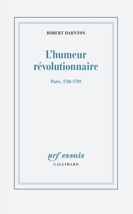 Emprunter L'humeur révolutionnaire. Paris, 1748-1789 livre