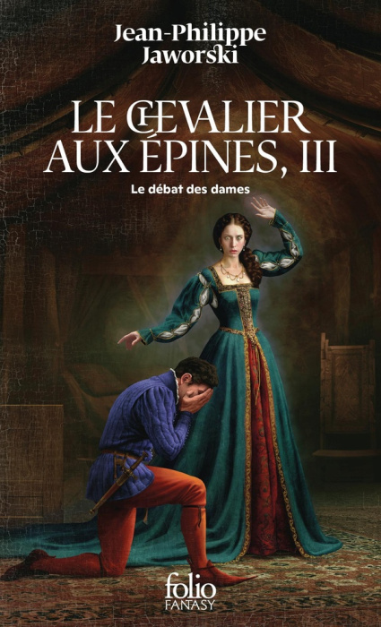 Emprunter Récits du Vieux Royaume : Le Chevalier aux épines. Tome 3, Le débat des dames livre