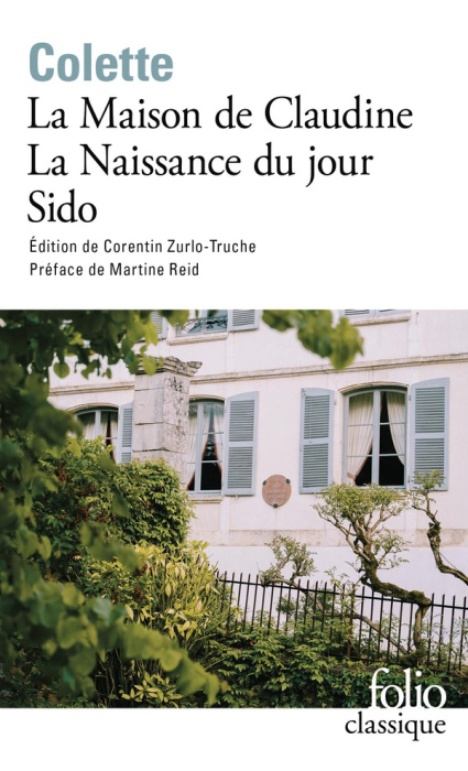 Emprunter La Maison de Claudine ; La Naissance du jour ; Sido livre