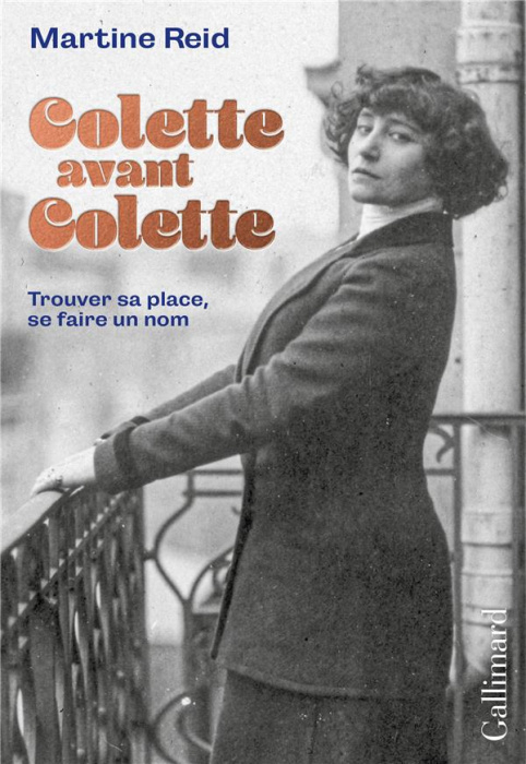 Emprunter Colette avant Colette. Trouver sa place, se faire un nom livre