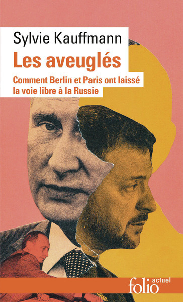 Emprunter Les aveuglés. Comment Berlin et Paris ont laissé la voie libre à la Russie livre