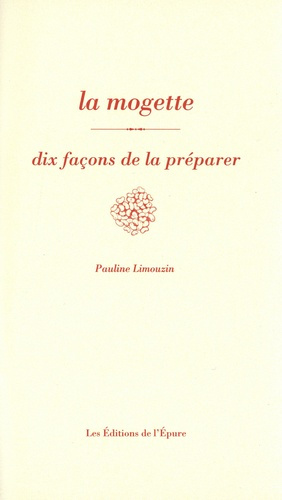 Emprunter La mogette. Dix façons de la préparer livre