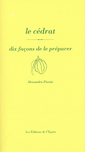 Emprunter Le cédrat. Dix façons de le préparer livre
