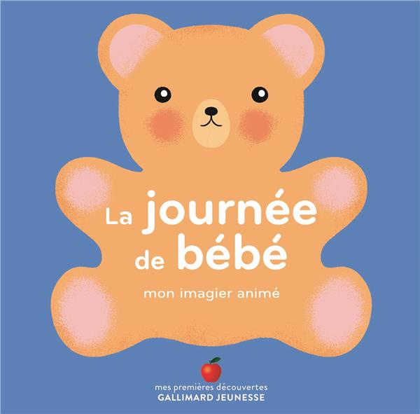 Emprunter La journée de bébé. Mon imagier animé livre