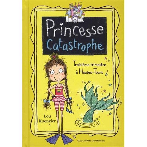 Emprunter Princesse Catastrophe Tome 3 : Troisième trimestre à Hautes-Tours livre