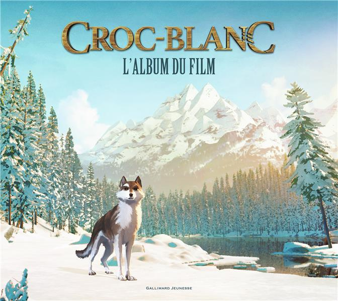 Emprunter Croc-Blanc. Le grand album du film livre