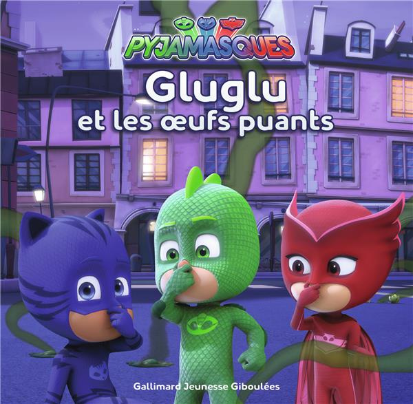 Emprunter Les Pyjamasques (série TV) Tome 9 : Gluglu et les oeufs puants livre