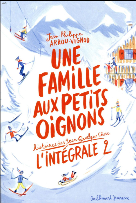 Emprunter Histoires des Jean-Quelque-Chose : Une famille aux petits oignons. L'intégrale 2 livre