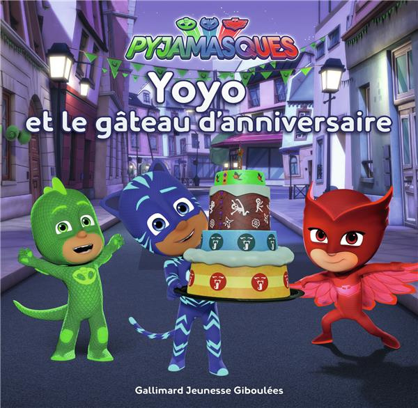 Emprunter Les Pyjamasques (série TV) Tome 10 : Yoyo et le gâteau d'anniversaire livre
