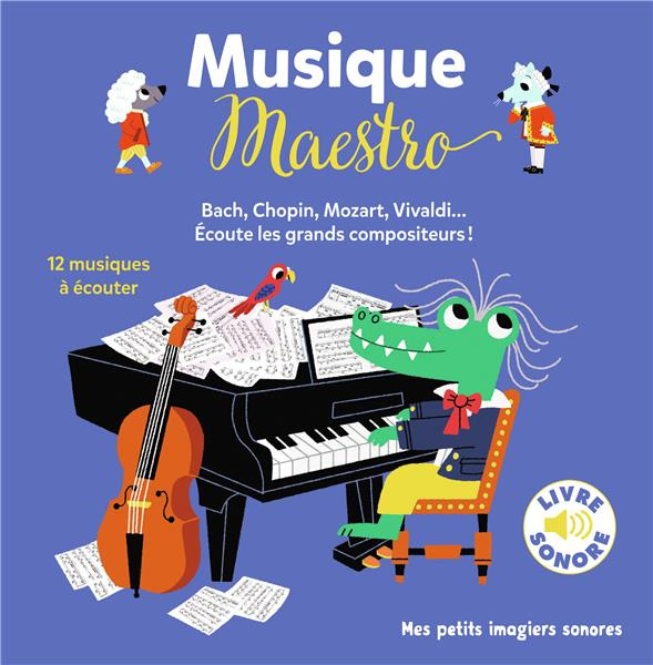 Emprunter Musique Maestro ! Bach, Chopin, Mozart, Vivaldi... Ecoute les grands compositeurs ! 12 musiques à éc livre