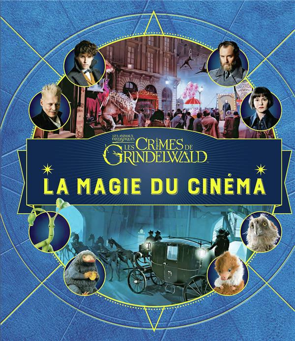 Emprunter Les Animaux fantastiques 2 : Les crimes de Grindelwald. La Magie du cinéma livre