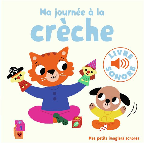 Emprunter Ma journée à la crèche a.e. livre