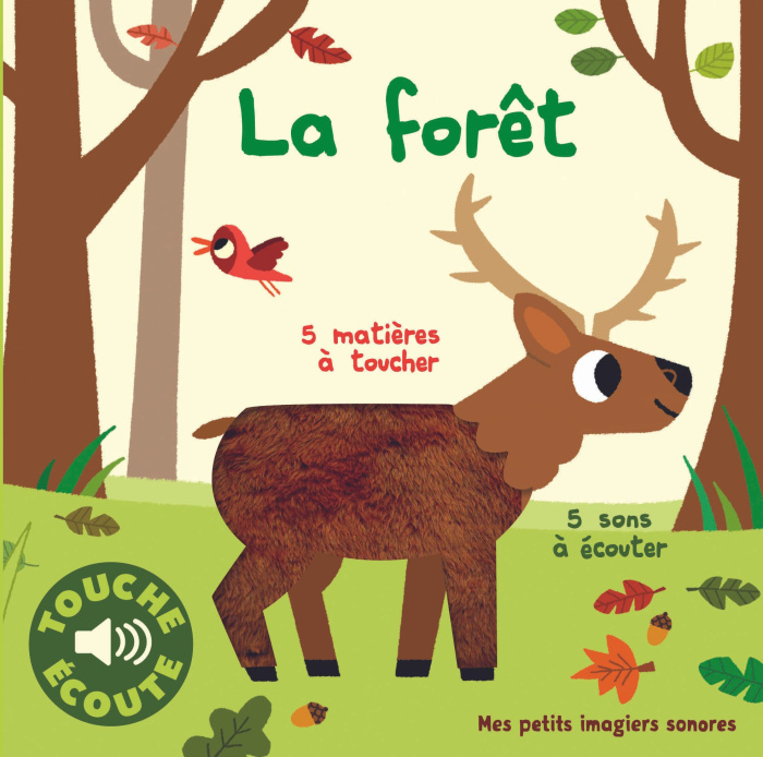 Emprunter La forêt. 5 matières à toucher, 5 sons à écouter livre