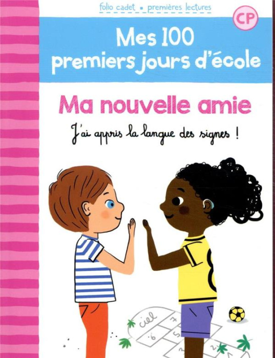 Emprunter Mes 100 premiers jours d'école Tome 11 : Ma nouvelle amie. J’ai appris la langue des signes ! livre