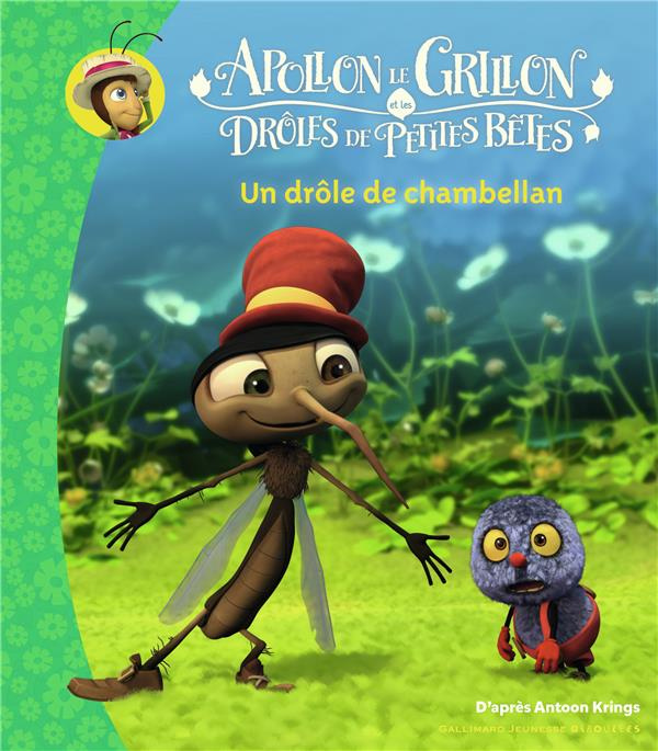 Emprunter Apollon le grillon et les drôles de petites bêtes : Un drôle de chambellan livre