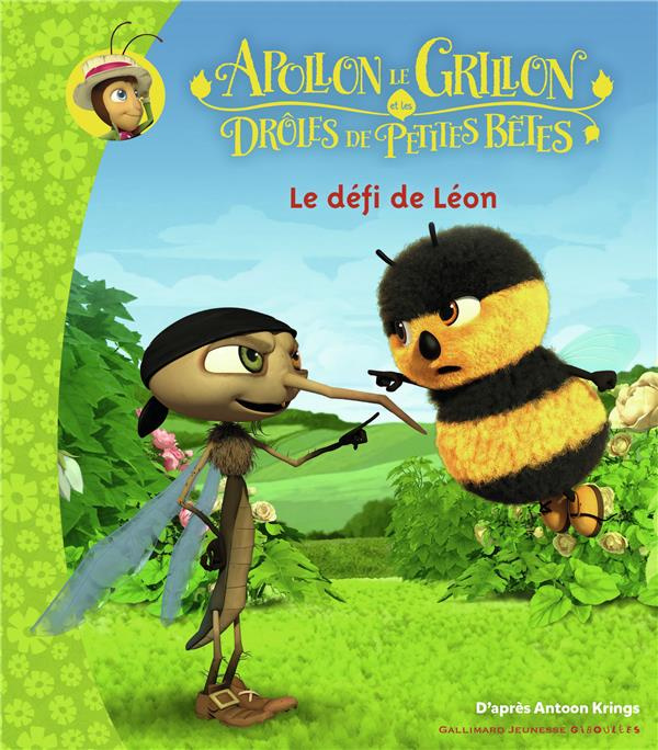 Emprunter Apollon le grillon et les drôles de petites bêtes : Le défi de Léon livre