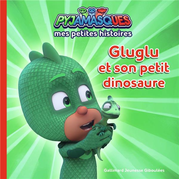 Emprunter Mes petites histoires Pyjamasques Tome 7 : Gluglu et son petit dinosaure livre