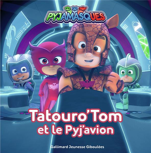 Emprunter Les Pyjamasques (série TV) Tome 29 : Tatouro'Tom et le Pyj'avion livre