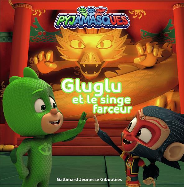 Emprunter Les Pyjamasques (série TV) Tome 32 : Gluglu et le singe farceur livre