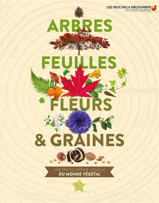 Emprunter Arbres, feuilles, fleurs et graines. Une encyclopédie visuelle du monde végétal livre