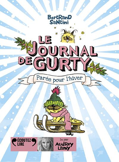 Emprunter Le journal de Gurty Tome 2 : Parée pour l’hiver. 1 CD audio MP3 livre