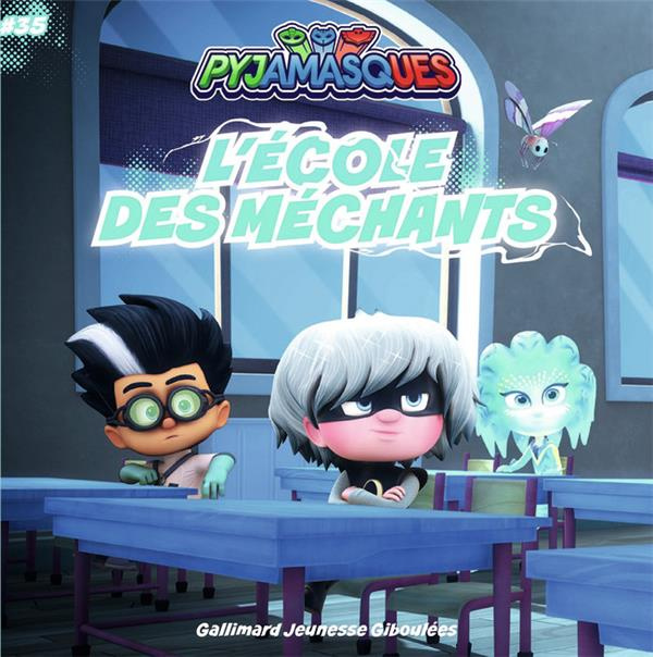 Emprunter Les Pyjamasques (série TV) Tome 35 : L'école des méchants livre