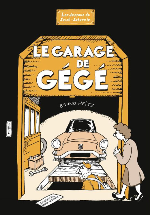 Emprunter Le Garage de Gégé. Les Dessous de Saint-saturnin livre