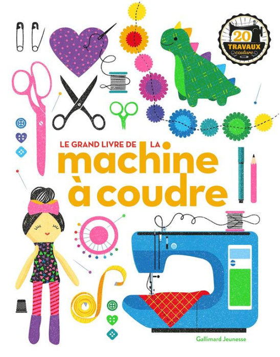 Emprunter Le grand livre de la machine à coudre livre