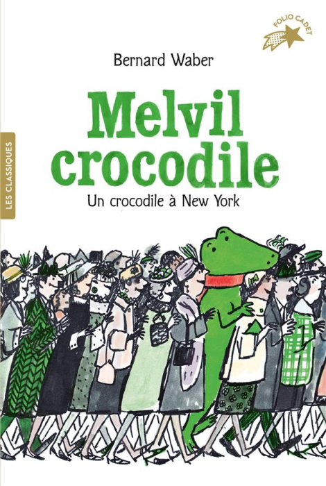 Emprunter Melvil Crocodile : Un crocodile à New York livre