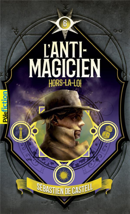 Emprunter L'anti-magicien Tome 6 : Hors-la-loi livre