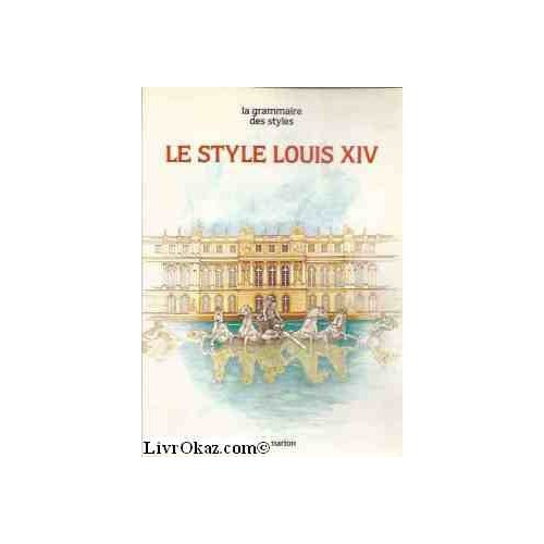 Emprunter LE STYLE LOUIS XIV livre
