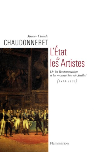 Emprunter L'ETAT ET LES ARTISTES. De la Restauration à la monarchie de Juillet (1815-1833) livre