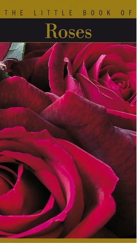 Emprunter The Little Book of Roses livre