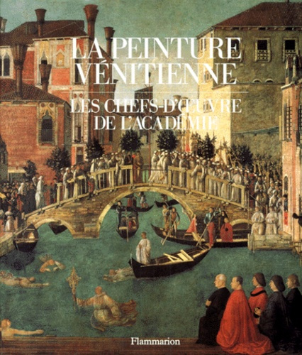 Emprunter La peinture vénitienne. Les chefs-d'oeuvre de l'Académie livre