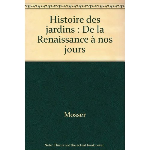 Emprunter Histoire des jardins. De la Renaissance à nos jours livre
