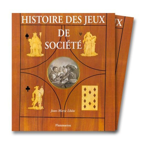 Emprunter HISTOIRE DES JEUX DE SOCIETE. Géométries du désir livre