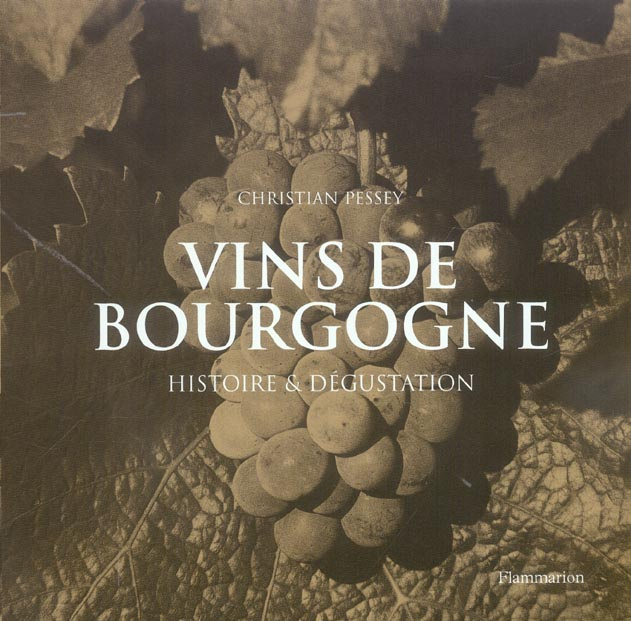 Emprunter Vins de Bourgogne Coffret en 2 volumes : Histoire ; Dégustation livre