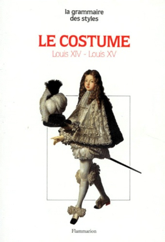 Emprunter LE COSTUME. Louis XIV-Louis XV livre
