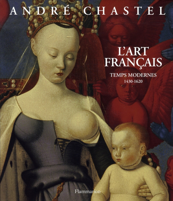 Emprunter L'art français. Temps modernes 1430-1620 livre