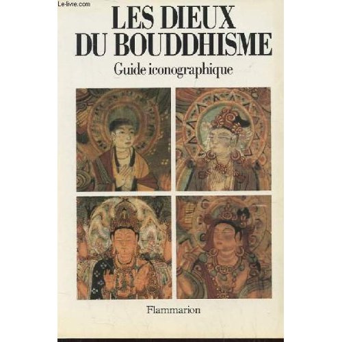 Emprunter LES DIEUX DU BOUDDHISME. Guide iconographique livre
