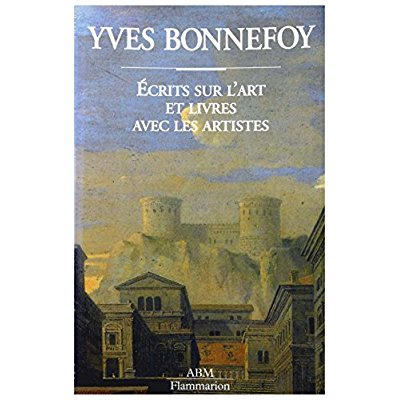 Emprunter Yves Bonnefoy. Écrits sur l'art et livres avec les artistes, Château de Tours, 1er octobre-15 novemb livre