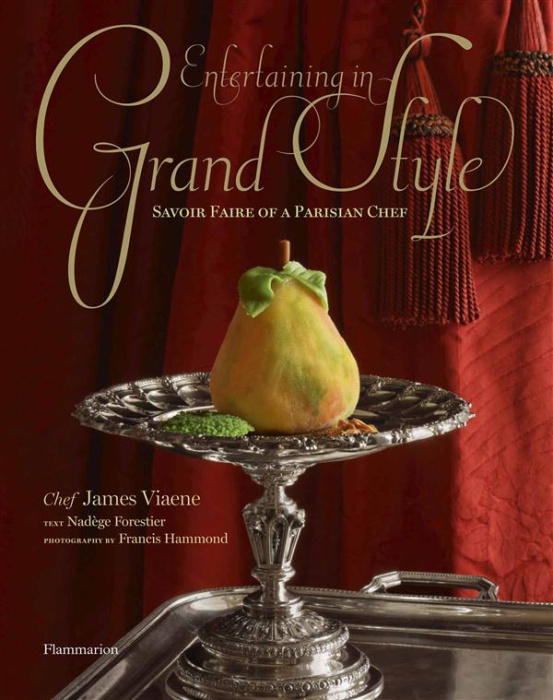 Emprunter Entertaining in Grand Style. Savoir Faire of a Parisian Chef : James Viaene livre