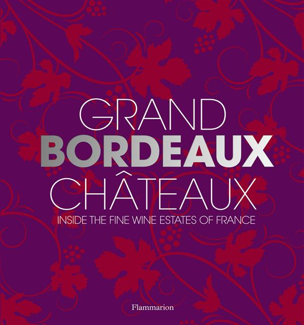 Emprunter GRAND BORDEAUX CHATEAUX (ANG) - ILLUSTRATIONS, COULEUR livre