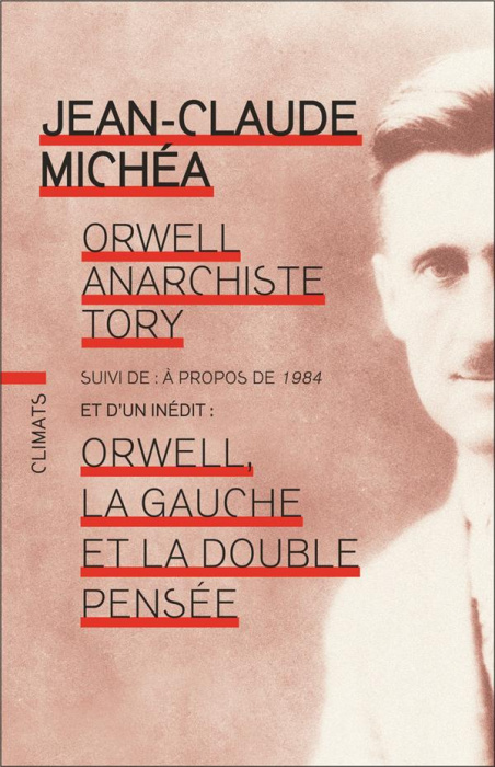 Emprunter Orwell, anarchiste Tory. Suivi de A propos de 1984 et de Orwell, la gauche et la double pensée livre